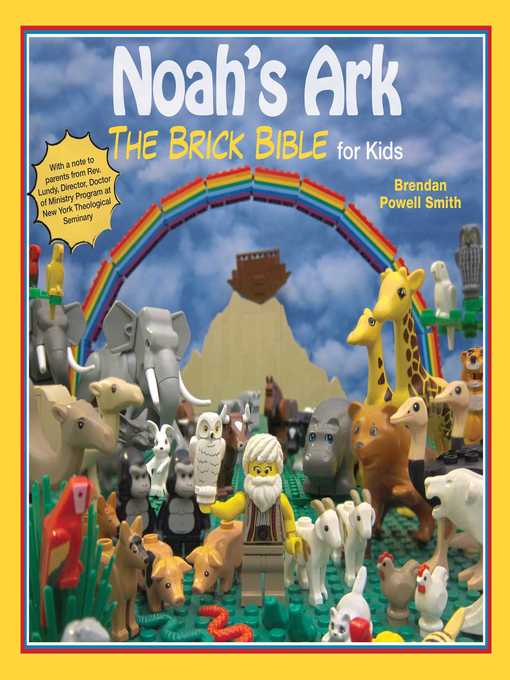 Title details for Noah's Ark: the Brick Bible for Kids by Brendan Powell Smith - Available
